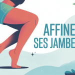 Comment avoir des jambes fines silhouette stylisée